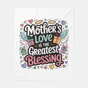 Mother’s Love Is The Greatest Blessing Fleece Blanket