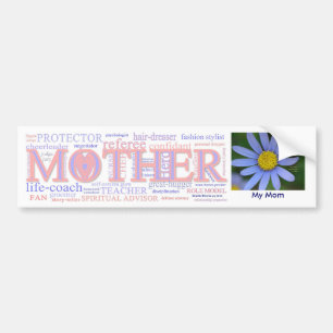 MOTHER: The many roles of a mother - Customize Bumper Sticker