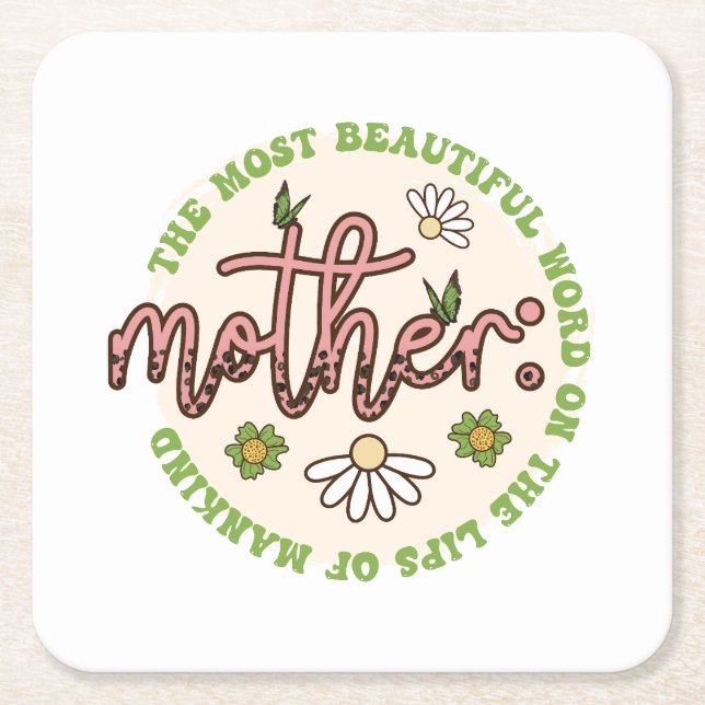Mother The Most Beautiful World Square Paper Coaster (Front)