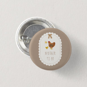 Mother To Be Cottagecore Hen Chick Baby Shower 1 Inch Round Button