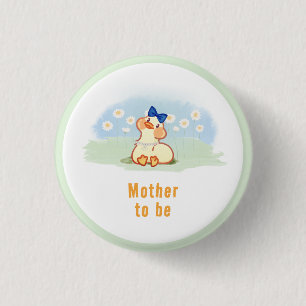 Mother To Be Silly Goose Daisy Flower Baby Shower 1 Inch Round Button