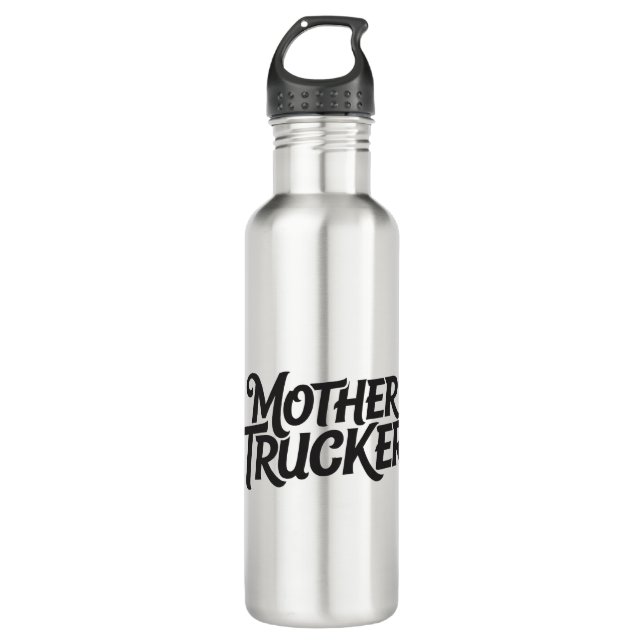 Mother Trucker 710 Ml Water Bottle (Front)