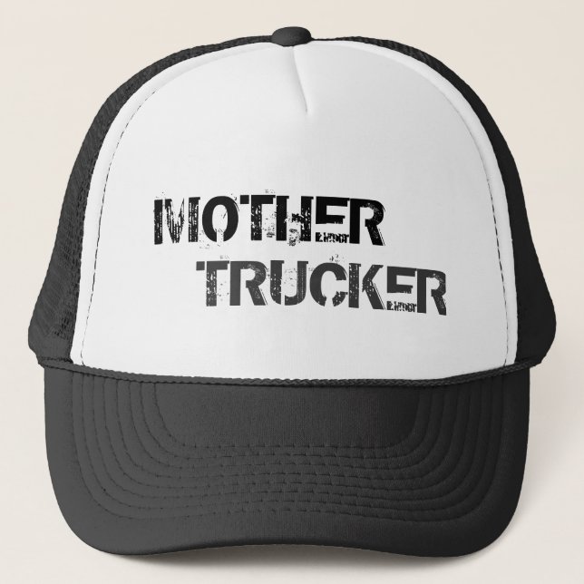 Mother Trucker Trucker Hat (Front)
