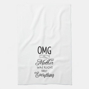 Mother Was Right Dish Towel