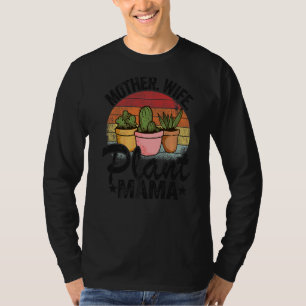 Mother Wife Plant Mama Succulent Mom Gardener Plan T-Shirt
