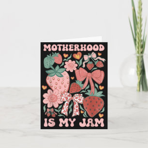 Motherhood is Jam Boho Strawberry Graphic Mothers Card
