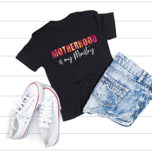 Motherhood is My Ministry Colourful Font Mom Shirt (Creator Uploaded)