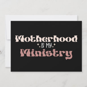 Motherhood Is My Ministry Mom Mother's Day Invitation