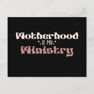 Motherhood Is My Ministry Mom Mother's Day Postcard
