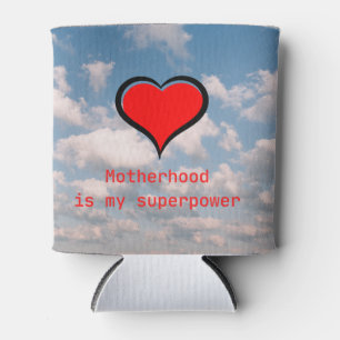 Motherhood is My Superpower on a Can Cooler