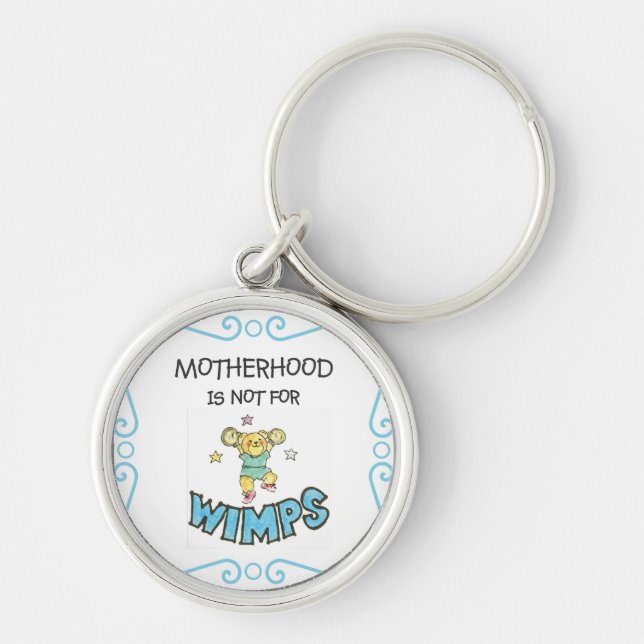 Motherhood Is Not For Wimps Teddy Bear Keychain (Front)