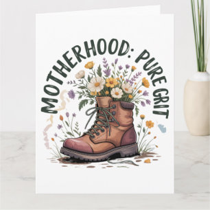 Motherhood: Pure Grit Card