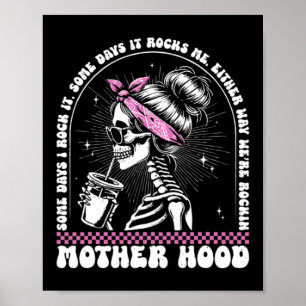 Motherhood Retro Skeleton Some Days Rock Vintage Poster