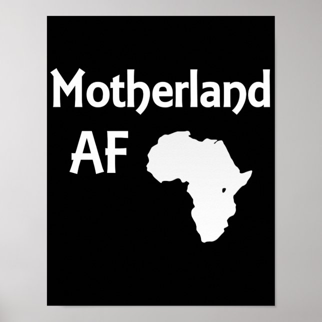 Motherland AF African Roots Black Pride Poster (Front)