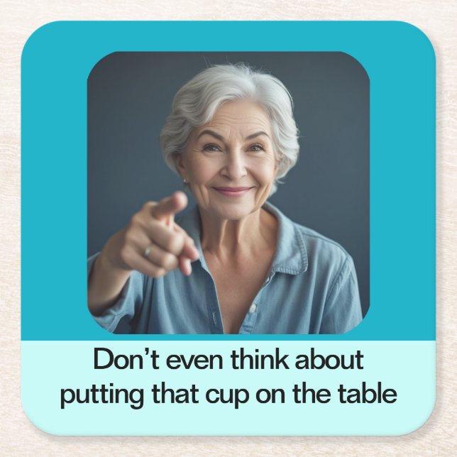 Mother's always right funny photo  square paper coaster (Front)