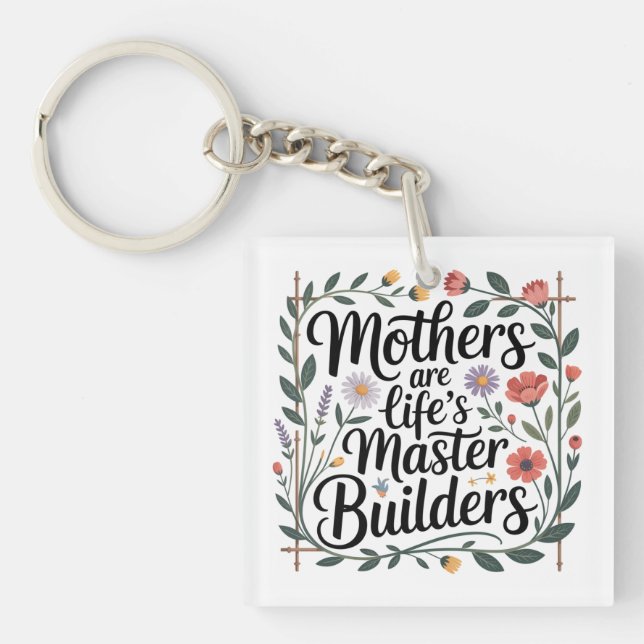 Mothers Are Life's Master Builders (Devant)