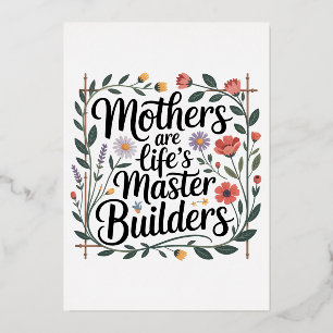Mothers Are Life's Master Builders Foil Holiday Card