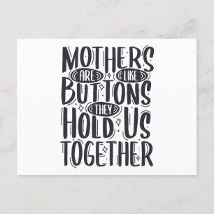 Mothers Are Like Buttons They Hold Us Together Announcement Postcard