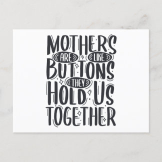 Mothers Are Like Buttons They Hold Us Together Announcement Postcard