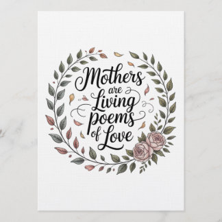 Mothers Are Living Poems Of Love Invitation