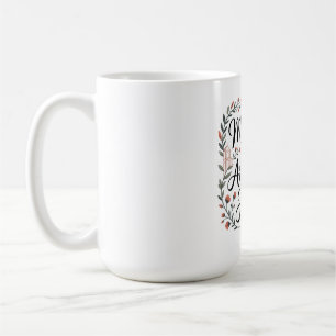 Mothers Are The Architects Of Hope Coffee Mug