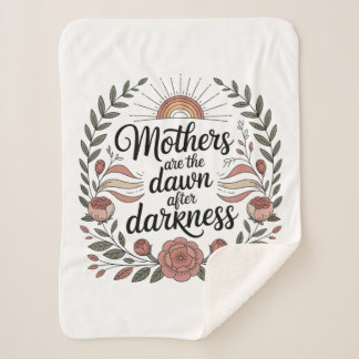 Mothers Are The Dawn After Darkness Sherpa Blanket