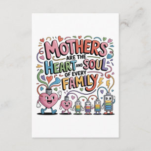 Mothers Are The Heart And Soul Of Every Family Enclosure Card