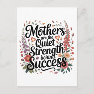 Mothers Are The Quiet Strength Behind Success Announcement Postcard