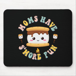 Mothers Camping Kawaii Smores Moms Have S'more Fun Mouse Pad