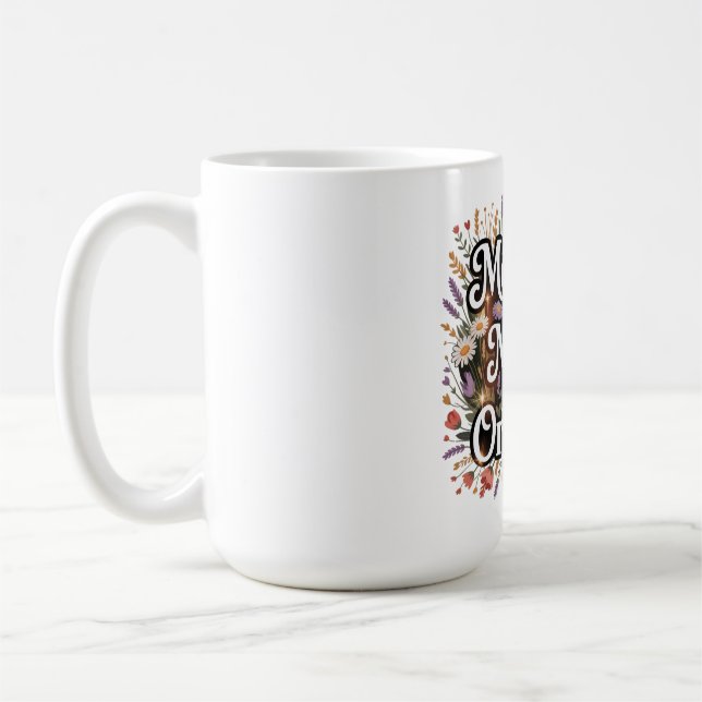 Mothers Create Magic From The Ordinary Coffee Mug (Left)
