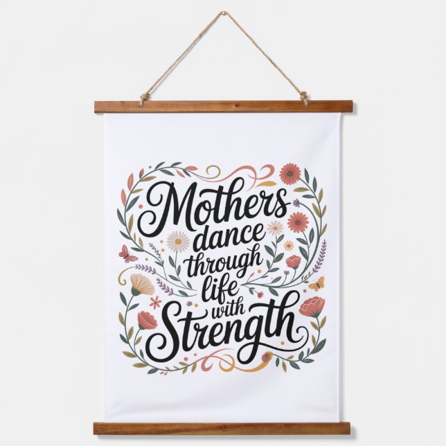 Mothers Dance Through Life With Strength Hanging Tapestry (Front)