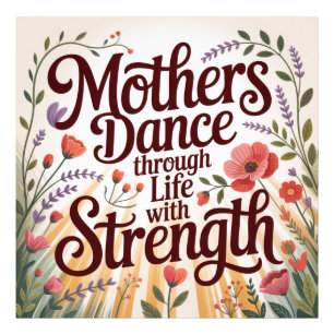 Mothers Dance Through Life With Strength Photo Print