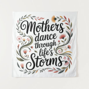 Mothers Dance Through Life's Storms Tapestry