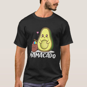 Mothers Day Avocado Mama Avocado Mom Avocado Mam T-Shirt