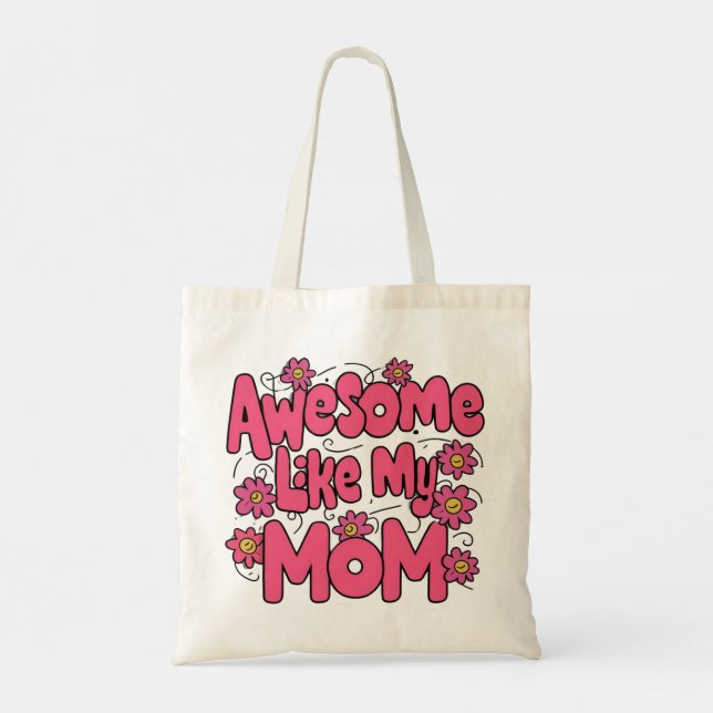 Mother's Day "Awesome Like My Mom" Tote Bag (Back)