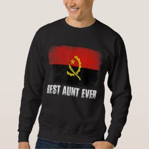 Mother's Day Best Aunt Ever Distressed Angola Flag Sweatshirt