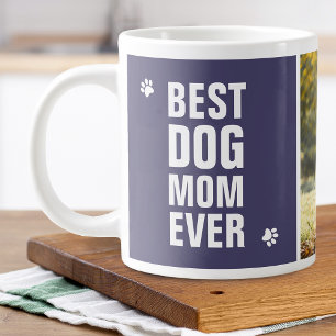 Mothers Day Best Dog Mom Ever Photo Large Coffee Mug