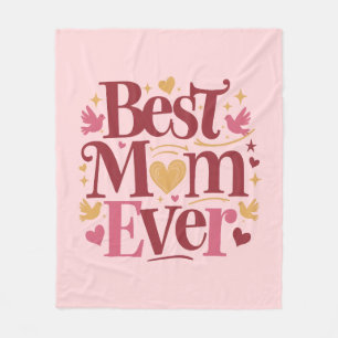 Mother's Day Best Mom Ever  Fleece Blanket