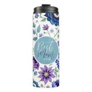 Mother's Day Best Mom Ever Floral Thermal Tumbler