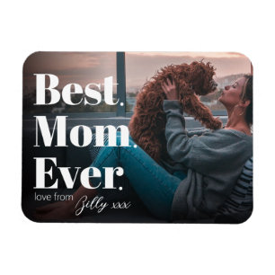 Mothers Day Best Mom Ever  Magnet