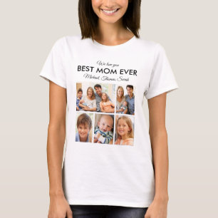 Mothers Day Best Mom Ever Trendy Photo Collage T-Shirt