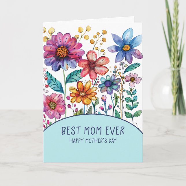 Mother's Day Best Mom Ever Whimsical Fun Floral Card (Front)