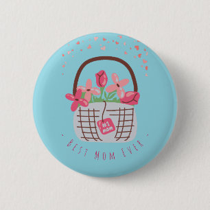Mother's Day,Best Mom Ever, with Beautiful Flower 2 Inch Round Button