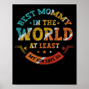 Mother's Day Best Mommy in the world son says Poster