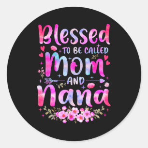 Mother's Day Blessed To Be Called Mom And Nana Flo Classic Round Sticker