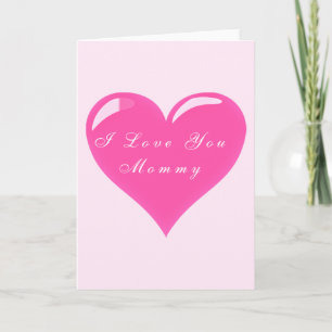 Mother's Day Card Heart Text - I Love You Mommy