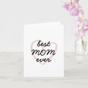 Mother's Day Cute Minimalist Best Mom Ever Love Card