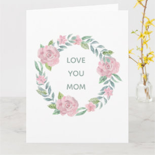 Mother's Day Floral Love You Mom Folded Card
