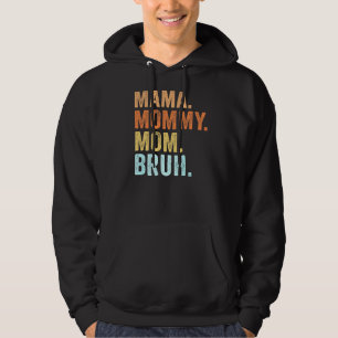 Mother's Day For Mama Mommy Mom Bruh Mommy 1 Hoodie