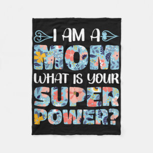 Mother's Day Funny Mommy I Am A Mom What Is Your S Fleece Blanket